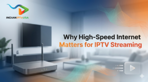Read more about the article Why High-Speed Internet Matters for IPTV Streaming
