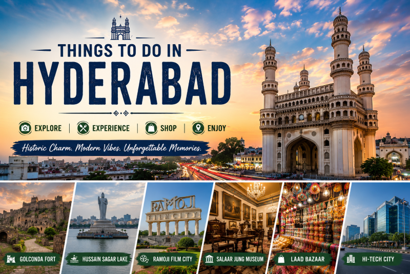 You are currently viewing Best Things to Do in Hyderabad: Top Attractions, Culture & Food