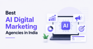 Read more about the article Top 10 Best AI Digital Marketing Agencies in India (2026 Edition)