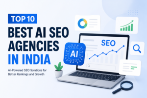 Read more about the article Top 10 Best AI SEO Agencies in India