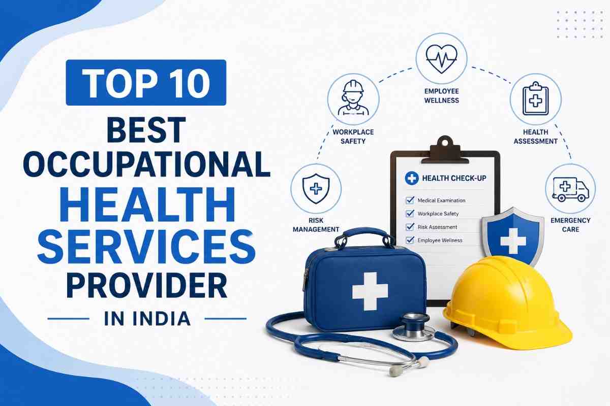 You are currently viewing Top 10 Best Occupational Health Services Providers in India