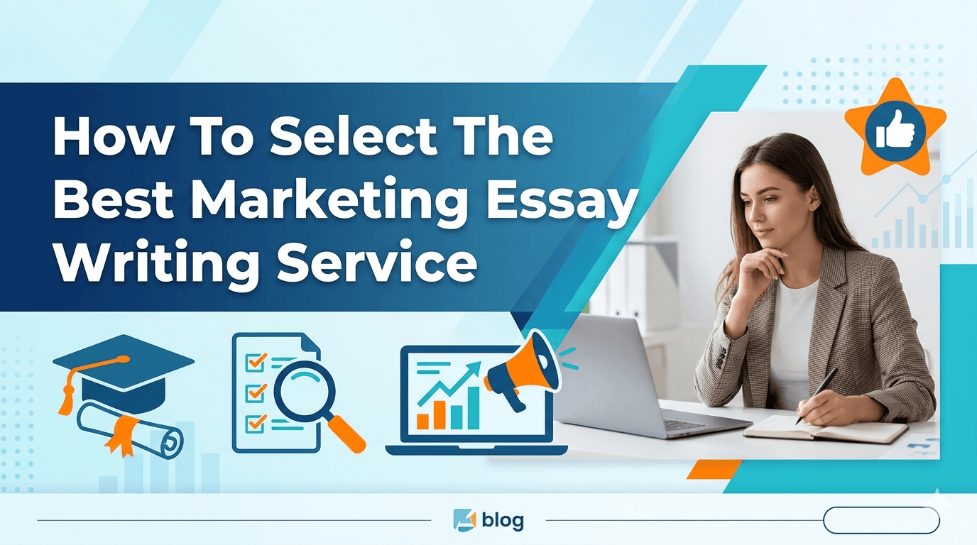Read more about the article How To Select The Best Marketing Essay Writing Service