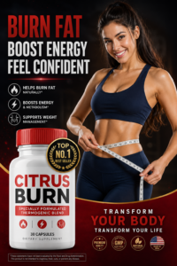 Read more about the article CitrusBurn Supplement for Natural Energy, Metabolism Support, and Daily Fat Balance