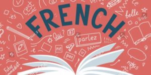 Read more about the article What Skills Can You Build by Learning French? 