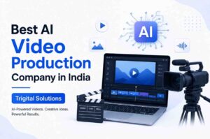 Read more about the article Best AI Video Production Company in India – Trigital Solutions