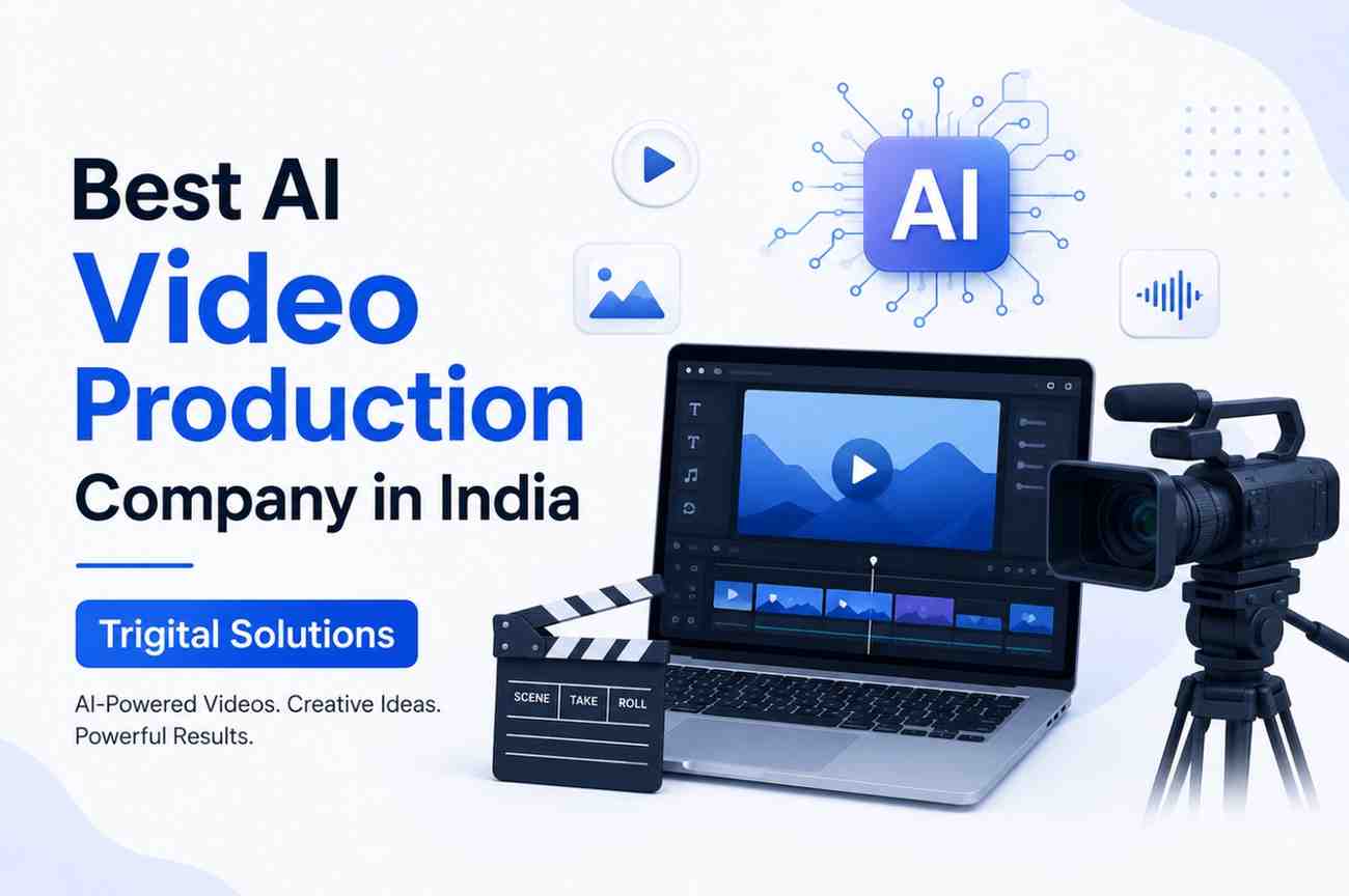 You are currently viewing Best AI Video Production Company in India – Trigital Solutions