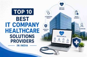 Read more about the article Top 10 Best IT Company Healthcare Solutions Providers in India