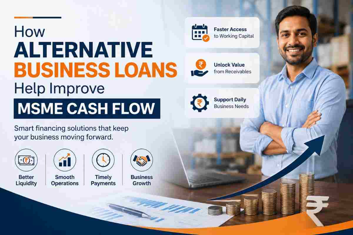 Read more about the article How Alternative Business Loans Help Improve MSME Cash Flow