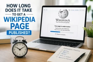 Read more about the article How Long Does It Take To Get A Wikipedia Page Published?