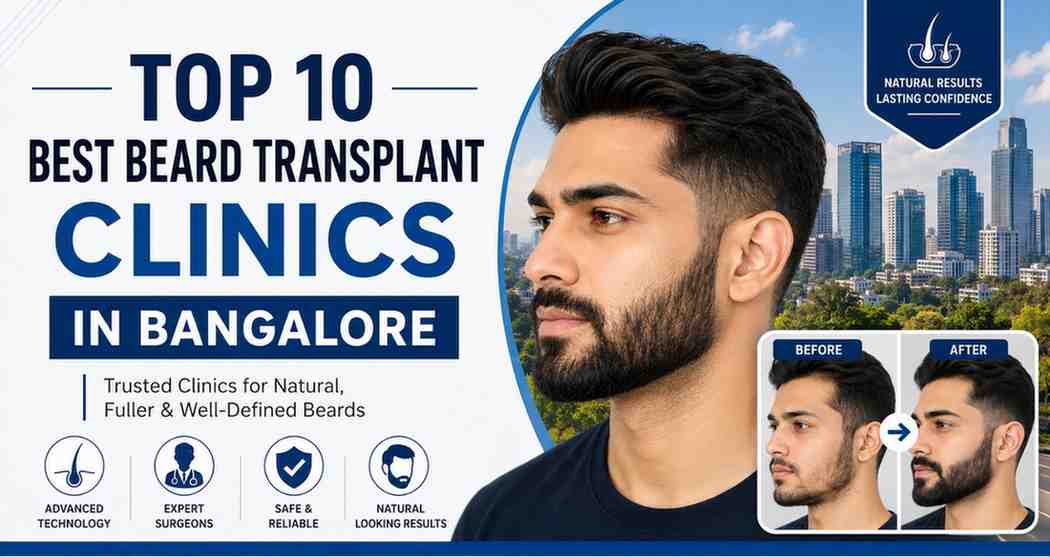 You are currently viewing Top 10 Best Beard Transplant Clinics in Bangalore