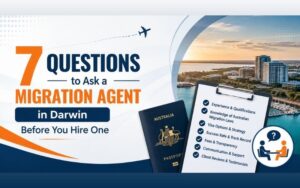 Read more about the article 7 Questions to Ask a Migration Agent in Darwin Before You Hire One