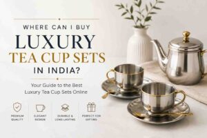 Read more about the article Where Can I Buy Luxury Tea Cup Sets in India?