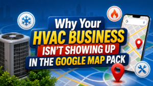 Read more about the article Why Your HVAC Business Isn’t Showing Up in the Google Map Pack